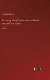 bokomslag Dictionary of english literature and british and american authors