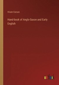 bokomslag Hand-book of Anglo-Saxon and Early English