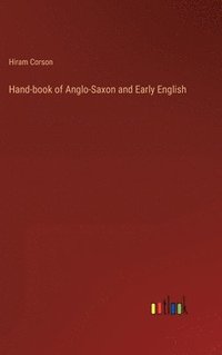 bokomslag Hand-book of Anglo-Saxon and Early English