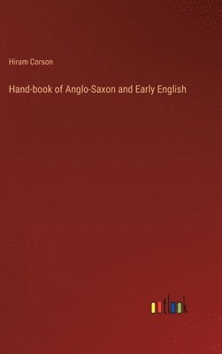 Hand-book of Anglo-Saxon and Early English 1