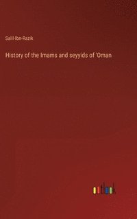 bokomslag History of the Imams and seyyids of 'Oman