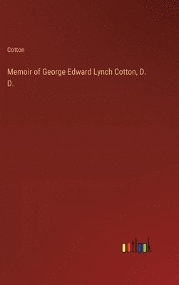 bokomslag Memoir of George Edward Lynch Cotton, D. D.