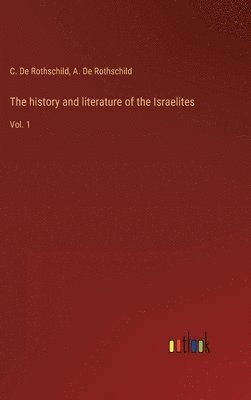 C De Rothschild, A De Rothschild, C. De Rothschild, A. De Rothschild - history and literature of the Israelites, Inbunden