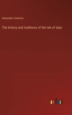 The history and traditions of the isle of skye 1