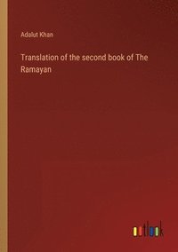 bokomslag Translation of the second book of The Ramayan