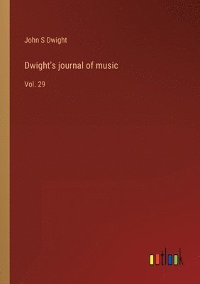 bokomslag Dwight's journal of music