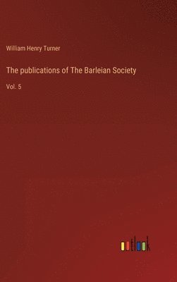 publications of The Barleian Society