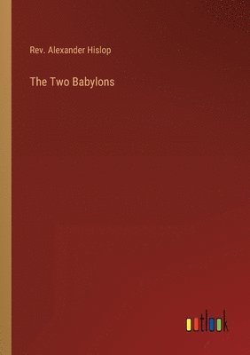 The Two Babylons 1