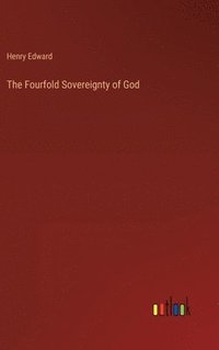 bokomslag The Fourfold Sovereignty of God