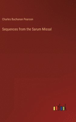 bokomslag Sequences from the Sarum Missal