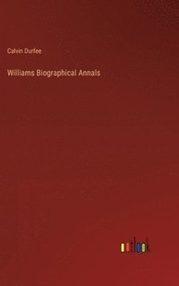 bokomslag Williams Biographical Annals