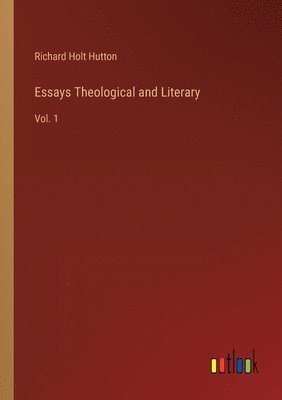 bokomslag Essays Theological and Literary