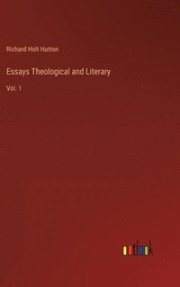 bokomslag Essays Theological and Literary