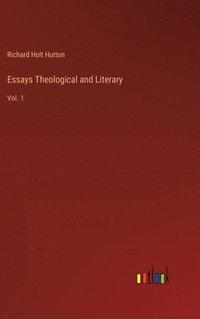 bokomslag Essays Theological and Literary