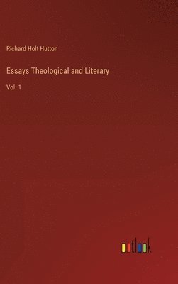 bokomslag Essays Theological and Literary