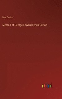 bokomslag Memoir of George Edward Lynch Cotton