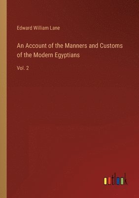 bokomslag An Account of the Manners and Customs of the Modern Egyptians