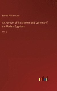 bokomslag Account of the Manners and Customs of the Modern Egyptians