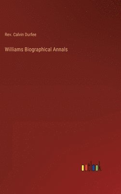 bokomslag Williams Biographical Annals