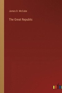 bokomslag The Great Republic