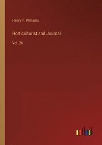bokomslag Horticulturist and Journal