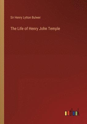 Henry Lytton Bulwer, Sir Henry Lytton Bulwer - Life of Henry John Temple, Häftad