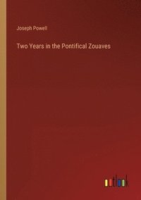 bokomslag Two Years in the Pontifical Zouaves