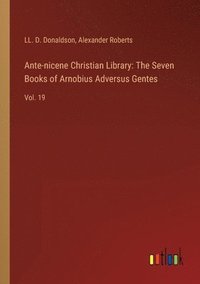 bokomslag Ante-nicene Christian Library
