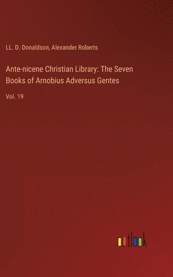 Ante-nicene Christian Library 1