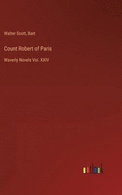 Walter Scott, Bart - Count Robert of Paris, Inbunden