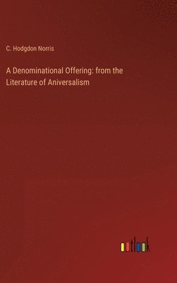 C Hodgdon Norris, C. Hodgdon Norris - Denominational Offering, Inbunden