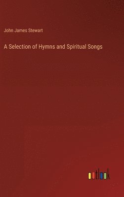 bokomslag Selection of Hymns and Spiritual Songs