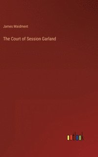 bokomslag The Court of Session Garland