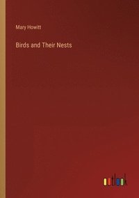 bokomslag Birds and Their Nests