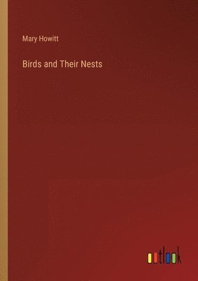 bokomslag Birds and Their Nests