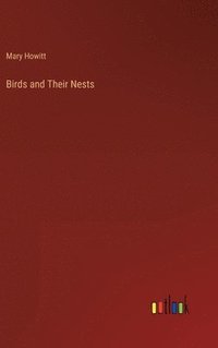 bokomslag Birds and Their Nests