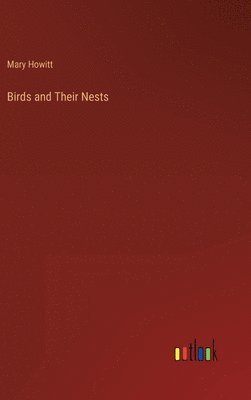 bokomslag Birds and Their Nests