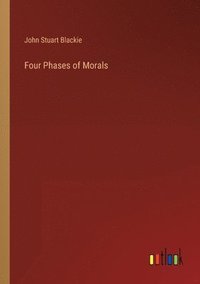 bokomslag Four Phases of Morals