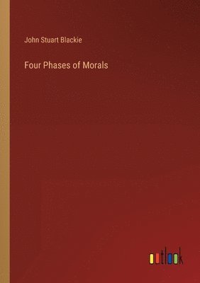 bokomslag Four Phases of Morals