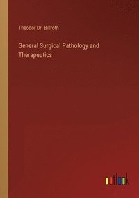 bokomslag General Surgical Pathology and Therapeutics