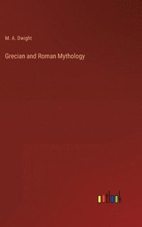 bokomslag Grecian and Roman Mythology
