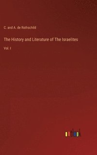 bokomslag The History and Literature of The Israelites