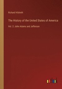 bokomslag The History of the United States of America