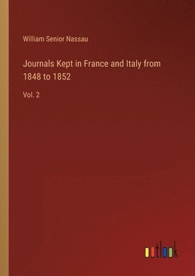 bokomslag Journals Kept in France and Italy from 1848 to 1852