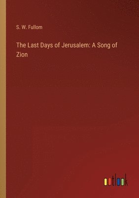 The Last Days of Jerusalem 1