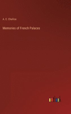 Memories of French Palaces 1