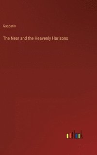 bokomslag Near and the Heavenly Horizons