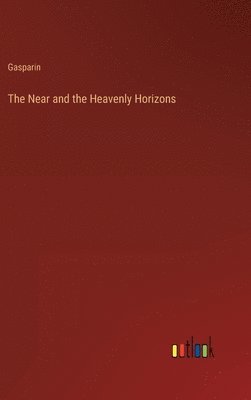 bokomslag Near and the Heavenly Horizons