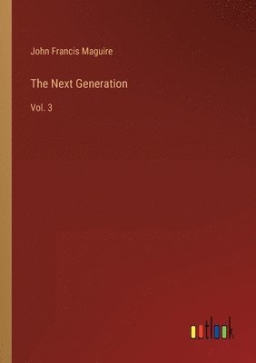 John Francis Maguire - Next Generation, Häftad