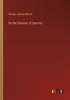 On the Genesis of Species